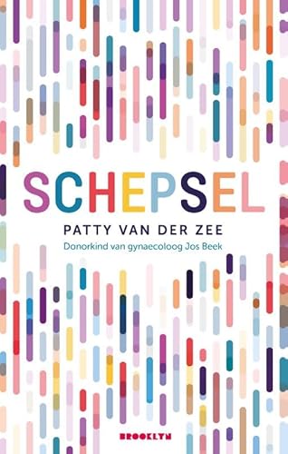 Schepsel: donorkind van gynaecoloog Jos Beek von Uitgeverij Brooklyn