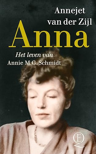 Anna: het leven van Annie M.G. Schmidt von Querido