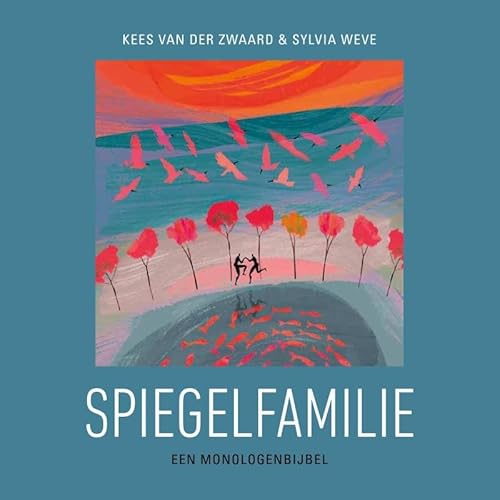 Spiegelfamilie: Een monologenbijbel von De Vrije Uitgevers