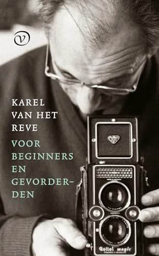 Karel van het Reve voor beginners en gevorderden: een keuze uit zijn werk von Uitgeverij G.A. Van Oorschot B.V.