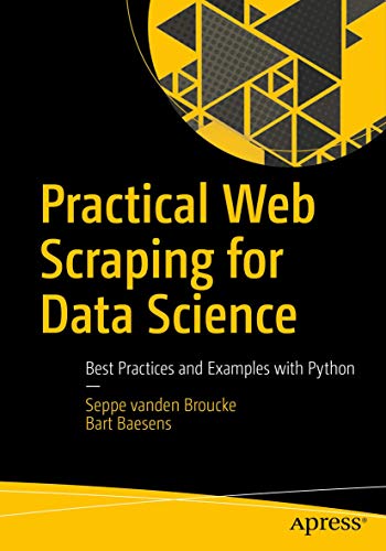 Practical Web Scraping for Data Science: Best Practices and Examples with Python von Apress