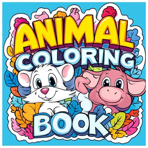 Animal Coloring Book: Discover the Calming Power of Coloring Adorable Animals – Order Now!: Take a creative break and let your worries melt away with cute animals von Independently published