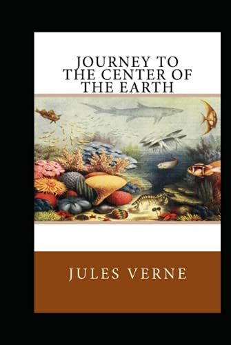Journey to the Center of the Earth illustrated Journey to the Center of the Earth illustrated von Independently published