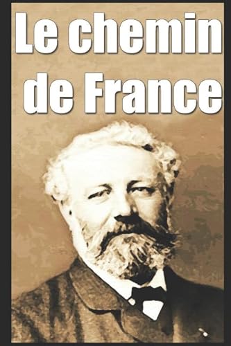 Le chemin de France Le chemin de France von Independently published