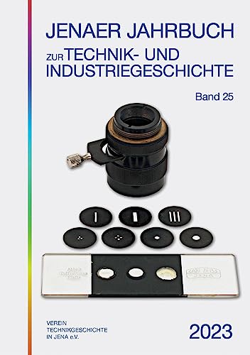 Jenaer Jahrbuch zur Technik- und Industriegeschichte: Band 25 von Vopelius Jena