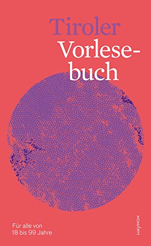 Tiroler Vorlesebuch. Für alle von 18 bis 99 Jahre