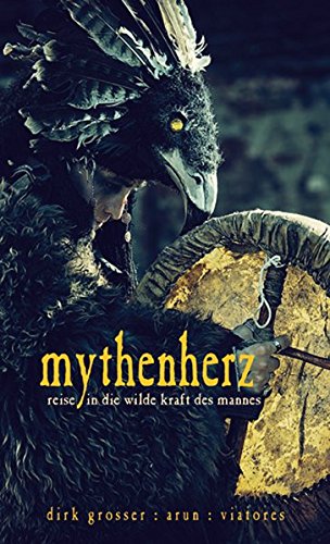 Mythenherz, m. 1 Audio-CD: Reise in die wilde Kraft des Mannes