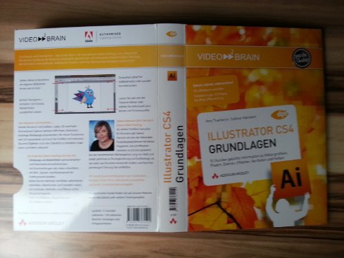 Adobe Illustrator CS4 - Grundlagen - Video-Training: 15 Stunden Video-Training (AW Videotraining Grafik/Fotografie)