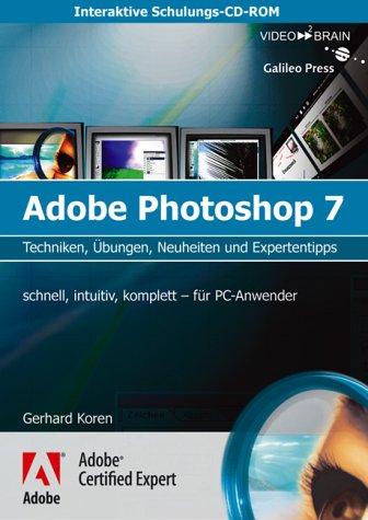 Schulungs-CD Adobe Photoshop 7 - Grundlagen der Bildbearbeitung Schulungs-CD Adobe Photoshop 7 - Grundlagen der Bildbearbeitung