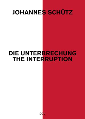 Johannes Schütz – Die Unterbrechung / The Interruption