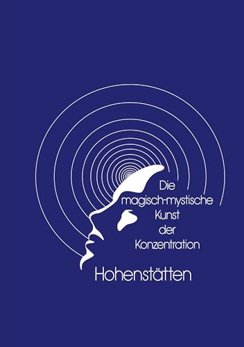 Die magisch-mystische Kunst der Konzentration