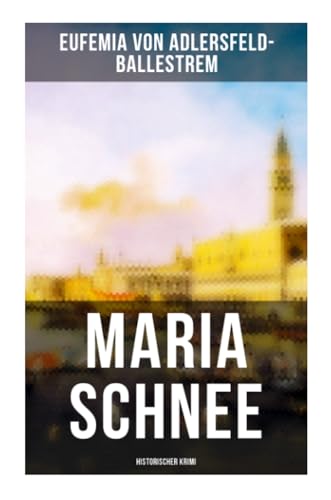 Maria Schnee (Historischer Krimi)