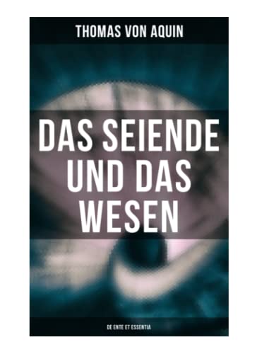 Das Seiende und das Wesen (De ente et essentia)
