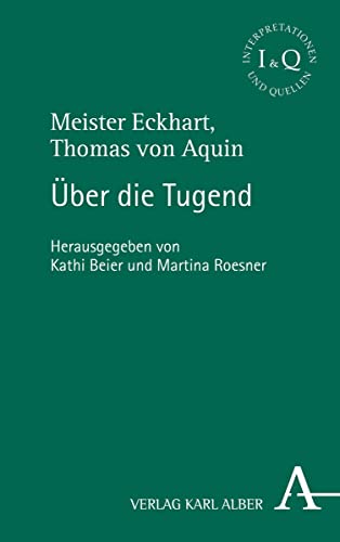 Über die Tugend: Uber Die Tugend (Interpretationen und Quellen)