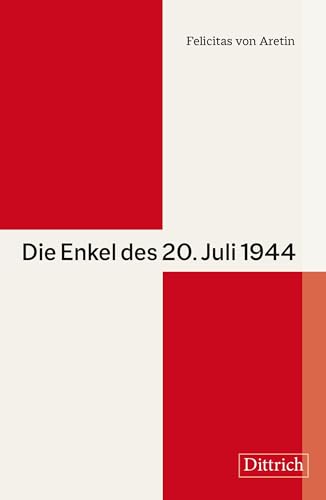 Die Enkel des 20. Juli 1944 von Dittrich Verlag ein Imprint der Velbrück GmbH Bücher und Medien