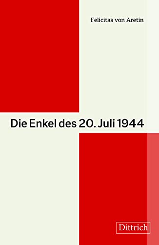 Die Enkel des 20. Juli 1944 von Dittrich Verlag ein Imprint der Velbrück GmbH Bücher und Medien