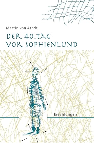 Der 40. Tag vor Sophienlund: Erzählungen von tolino media
