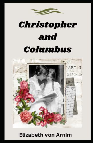 Christopher and Columbus: 20th Century British Fiction (Annotated)