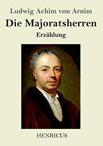 Die Majoratsherren: Erzählung