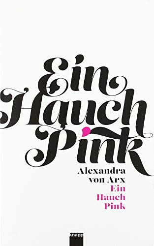 Ein Hauch Pink von Knapp Verlag