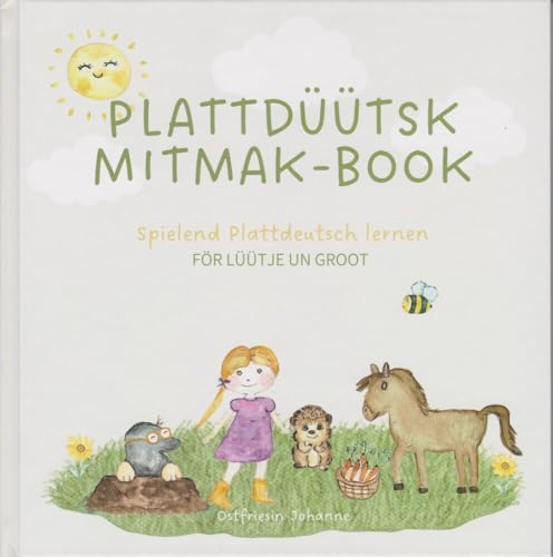 Plattdüütsk Mitmak-Book - Spielend plattdeutsch lernen: för Lüütje un Groot von Florian Isensee GmbH