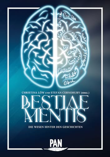 Bestiae Mentis: Die Wesen hinter den Geschichten Bestiae Mentis: Die Wesen hinter den Geschichten von Edition Roter Drache