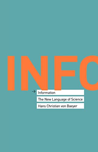 Information: The New Language of Science von Harvard University Press