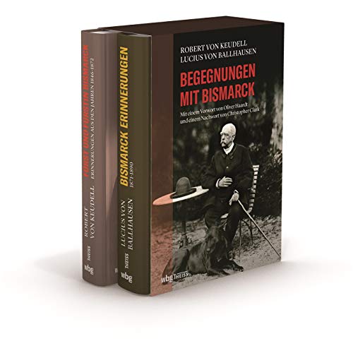 Begegnungen mit Bismarck. Zweibändige Ausgabe der persönlichen Erinnerungen von Bismarcks Sekretär, Robert Keudell, und der Tagebücher des Ministers ... 1871-1890; Fürst und Fürstin Bismarck von Wbg Theiss