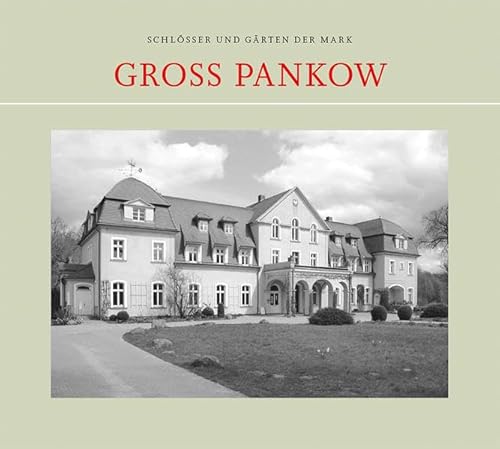 Groß Pankow (Schlösser und Gärten der Mark)