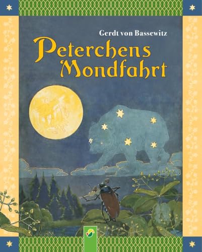 Peterchens Mondfahrt: Ein Klassiker der deutschen Kinderbuchliteratur: Ungekürzte Fassung/Reprint der Originalausgabe von 1912 von Schwager & Steinlein Verlag GmbH
