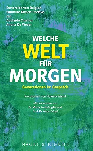 Welche Welt für morgen?: Gespräch zwischen Generationen