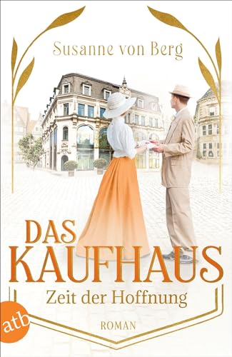 Das Kaufhaus – Zeit der Hoffnung: Roman (Die Kaufhaus-Saga, Band 4) von Aufbau Taschenbuch