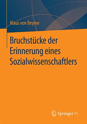 Bruchstücke der Erinnerung eines Sozialwissenschaftlers: Erinnerungen Eines Sozialwissenschaftlers