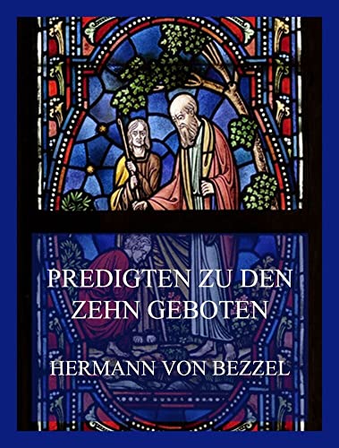 Predigten zu den Zehn Geboten von Jazzybee Verlag