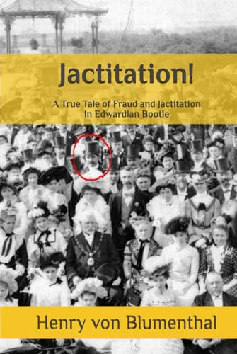 Jactitation!: A True Tale of Fraud and Jactitation in Edwardian Bootle