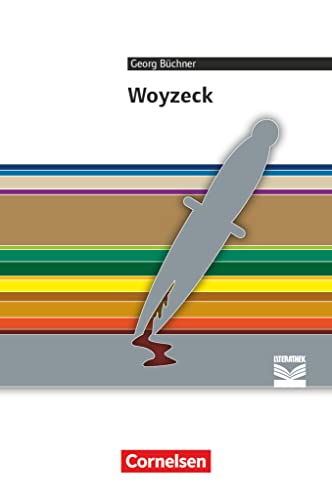 Cornelsen Literathek - Textausgaben: Woyzeck - Empfohlen für das 10.-13. Schuljahr - Textausgabe - Text - Erläuterungen - Materialien Cornelsen Literathek - Textausgaben: Woyzeck - Empfohlen für das 10.-13. Schuljahr - Textausgabe - Text - Erläuterungen - Materialien