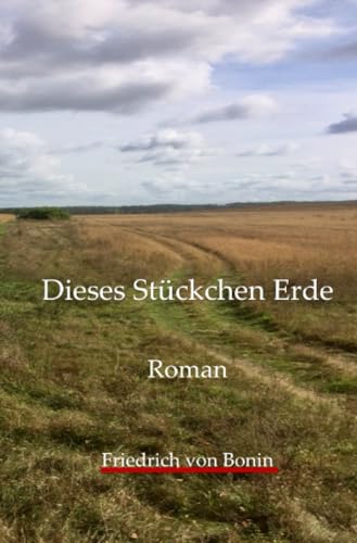 Dieses Stückchen Erde von epubli