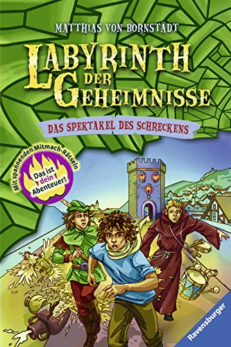 Das Spektakel des Schreckens: Das ist dein Abenteuer!. Mit spannenden Mitmach-Rätseln (Labyrinth der Geheimnisse, Band 4)