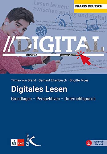 Digitales Lesen: Grundlagen – Perspektiven – Unterrichtspraxis_ (Praxis Deutsch) von Kallmeyer'sche Verlags-