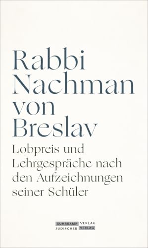 Lobpreis und Lehrgespräche nach den Aufzeichnungen seiner Schüler von Juedischer Verlag