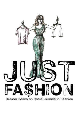 Just Fashion: Critical Cases on Social Justice in Fashion von SelfPassage
