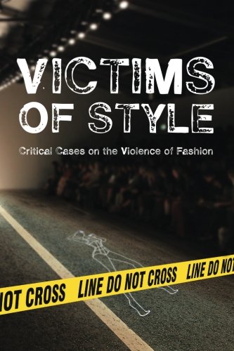 Victims of Style: Critical Cases on the Violence of Fashion