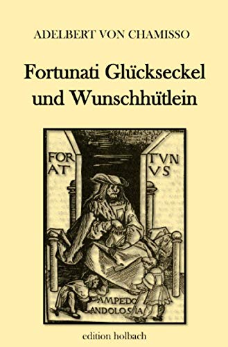 Fortunati Glückseckel und Wunschhütlein