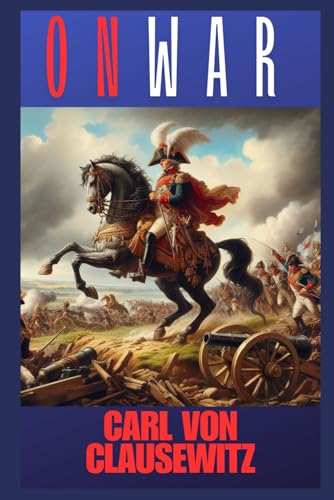 On War: The Foundations of Modern Strategy von Independently published