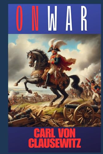 On War: The Foundations of Modern Strategy von Independently published