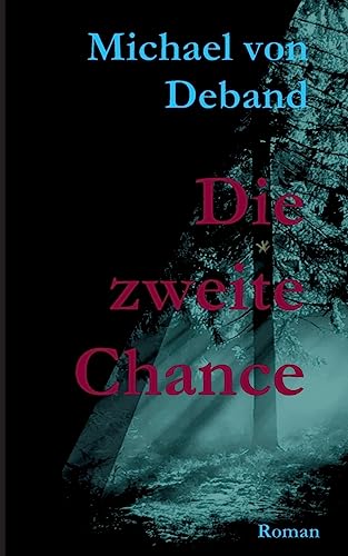 Die zweite Chance Die zweite Chance von tredition