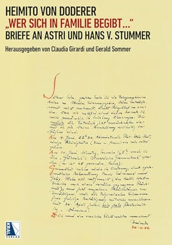Wer sich in Familie begibt: Briefe an Astri und Hans v. Stummer Herausgegeben von Claudia Girardi und Gerald Sommer Wer sich in Familie begibt: Briefe an Astri und Hans v. Stummer Herausgegeben von Claudia Girardi und Gerald Sommer