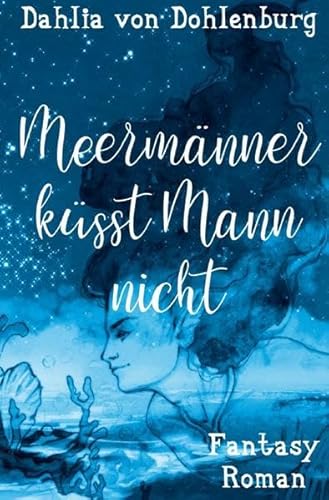 Märchenhaft verliebt / Meermänner küsst Mann nicht