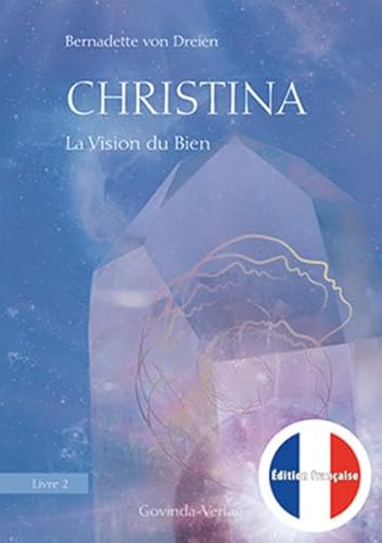 Christina, Livre 2: La Vision du Bien: Livre 2 de la série «Christina»; édition française (Traduit par Régis Gaspaillard)