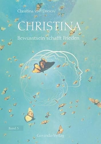 Christina, Band 3: Bewusstsein schafft Frieden von Govinda